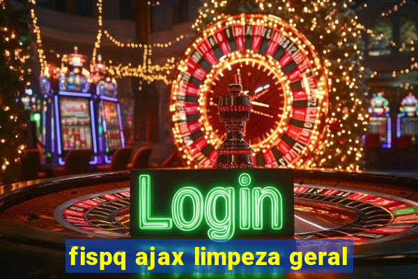 fispq ajax limpeza geral